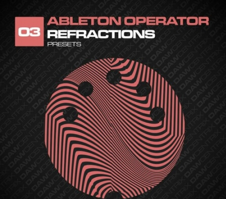 5Pin Media DAWcentrix 03 Ableton Operator Refractions DAW Presets MiDi